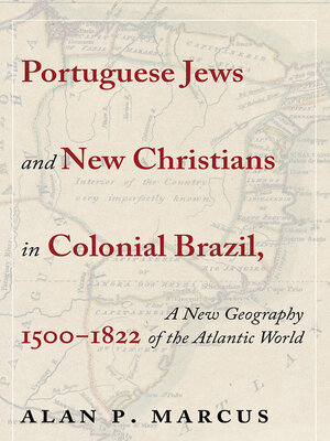 cover image of Portuguese Jews and New Christians in Colonial Brazil, 1500-1822